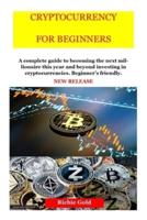 CRYPTOCURRENCY FOR BEGINNERS : NEW RELEASE: CRYPTOCURRENCY FOR BEGINNERS AND FUTURE MILLIONAIRES