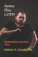 Asma Fliú COPD: Cumhartheiripe Cannabais Tobac