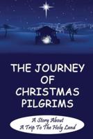 The Journey Of Christmas Pilgrims