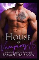 House Of Vampires 15 : Trouble, Blood And Magic