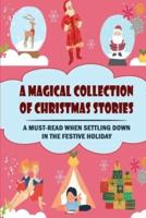 A Magical Collection Of Christmas Stories