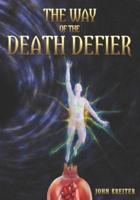 The Way of the Death Defier: Apocryphon of Inner Alchemy