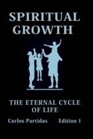 SPIRITUAL GROWTH: THE ETERNAL CYCLE OF LIFE