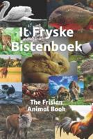 It Fryske Bistenboek - The Frisian Animal book: (Frisian Animals, Friese dieren)