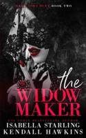 The Widow Maker: A Dark Forced Marriage Cartel Romance