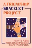 A Friendship Bracelet Project