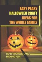 Easy Peasy Halloween Craft Ideas For The Whole Family