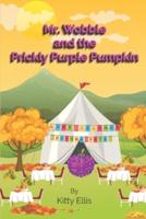 Mr Wobble and the Prickly Purple Pumpkin