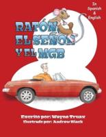 RATÓN, EL SENOR Y EL MGB (Bilingual Spanish - English)
