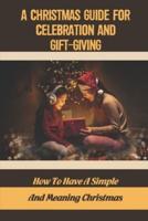 A Christmas Guide For Celebration And Gift-Giving