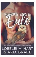 Rivers Edge: Eule: An M/M MPreg Shifter Romance