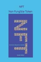 NFT Non Fungible Token: Verstehen Bewerten Handeln