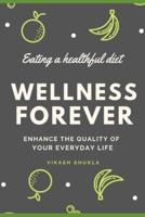 Wellness Forever: Best Health Tips for Healthy Life