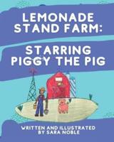 Lemonade Stand Farm: Starring Piggy the Pig