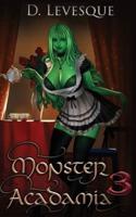 Monster Acadamia 3: An Arthurian Magical Harem Portal series.