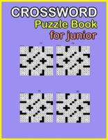 Crossword puzzle book: Puzzle for junior 100 Puzzles For All Other Crossword Fans