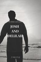 Josh and Delilah: Flame and water