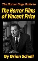 The Horror Guys Guide To The Horror Films of Vincent Price