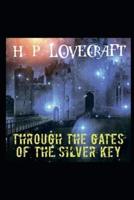 Through the Gates of the Silver Key Illustrated