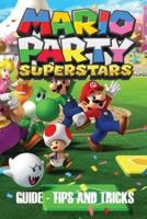 Mario Party Superstars: Guide - Tips and Tricks