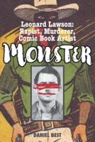 Monster: Leonard Lawson: Rapist, Murderer, Comic Book Artist