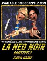 LA Neo Noir Bodyzpelz Card Game
