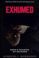 Exhumed: Gene's Promise of Revenge