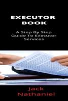 Executor Book: A Step By Step Guide To Executor Services