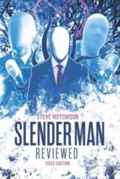 Slender Man Reviewed: 2022 Edition