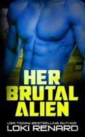Her Brutal Alien: A Dark SciFi Romance