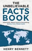 The Unbelievable Facts Book