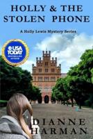 Holly & the Stolen Phone: A Holly Lewis Mystery
