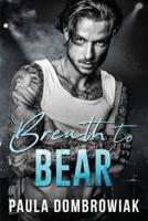 Breath to Bear: A Friends-to-Lovers, Rockstar Romance