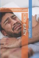 CRY BABY: Endless Love