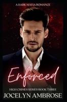 Enforced: A Dark Mafia Romance