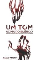 Um Tom Acima do Silêncio: Reflexões Psicanalíticas Sobre a Violência e Terrorismo Internacional