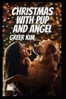 Christmas With Pup And Angel