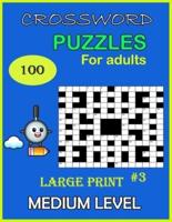 Crossword puzzles for adults: 100 large print medium level