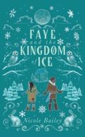 Faye and the Kingdom of Ice