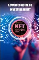 Advanced guide to investing in NFT: Learn how to buy and sell NFT to profit from market trends