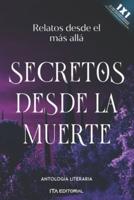 Secretos desde la muerte : Relatos desde el más allá