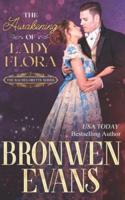 The Awakening Of Lady Flora: A Regency Second Chances Novella