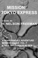 Mission: Tokyo Express