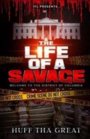 The Life of a Savage: Welcome to the District of Columbia