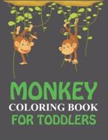 Monkey Coloring Book For Toddlers: Monkey Coloring Book For Girls