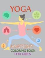 Yoga Anatomy Coloring Book For Girls: Yoga Anatomy Coloring Book For Kids