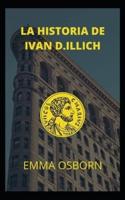 LA HISTORIA DE IVAN D.ILLICH