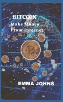 BITCOIN : Make Money From Internet