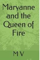 Maryanne and the Queen of Fire