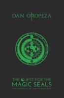 The Quest for the Magic Seals: The Prophecy of the Chosen One